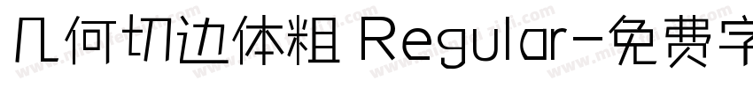 几何切边体粗 Regular字体转换
